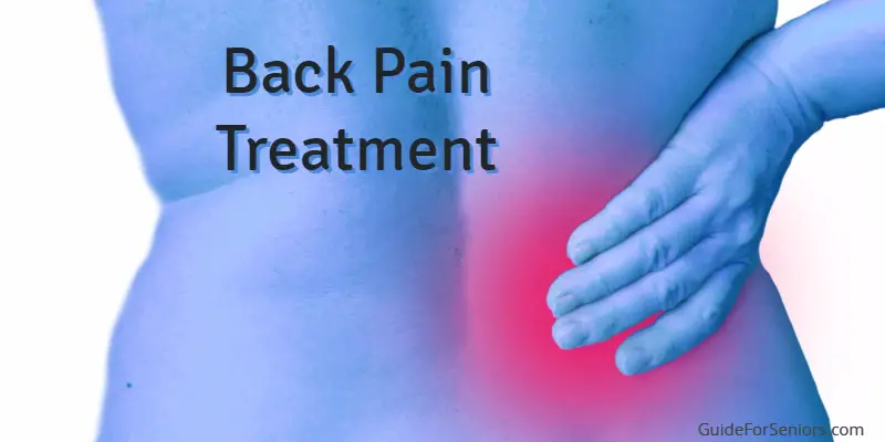 Back Pain Treatment - An MD View ~ Guide for SeniorsGuide for Seniors