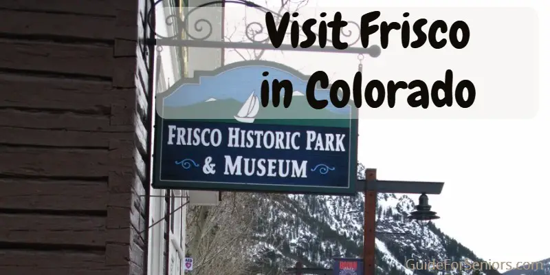 Frisco Colorado and Its Museum