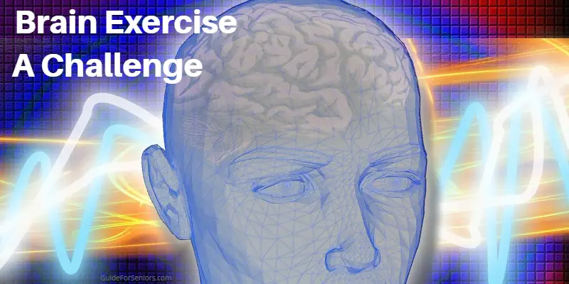 Benefits Of Brain Exercise: A Challenge and a New Hope