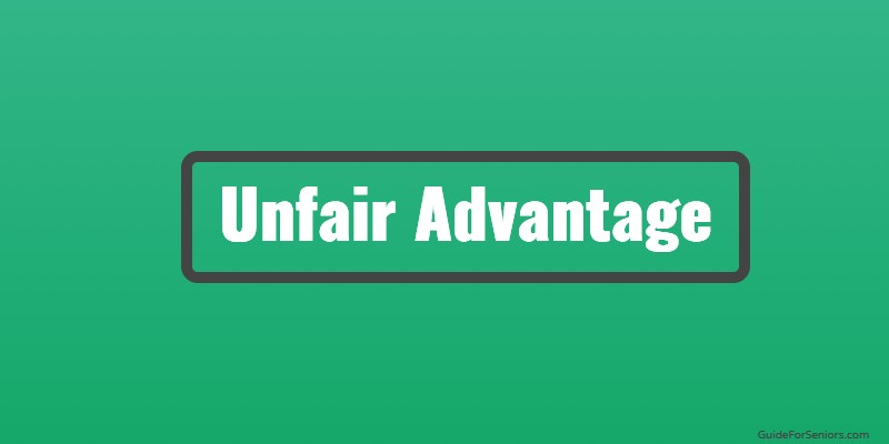 Unfair Advantage