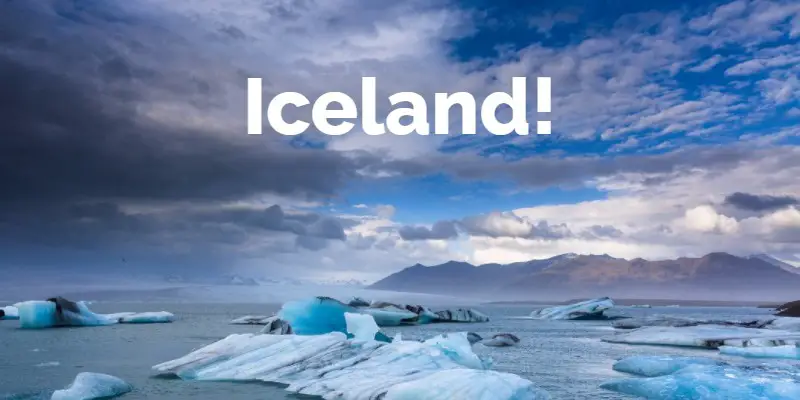 Travel to Iceland- A Bit Cold But Worth It!
